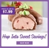 Hop Into Sweet Savings! Prices As Low As $7.99. Save Now