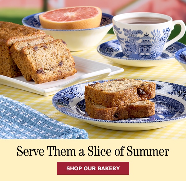 Serve Them a Slice of Summer. Shop Our Bakery