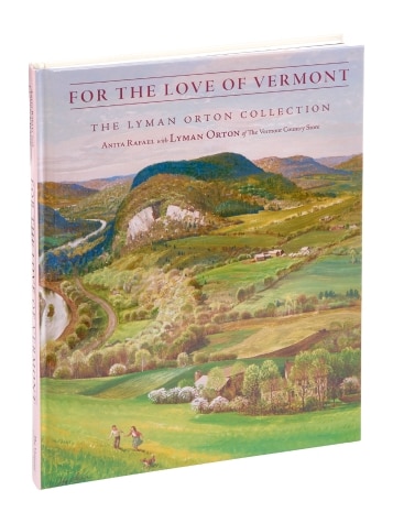 For the Love of Vermont: The Lyman Orton Collection