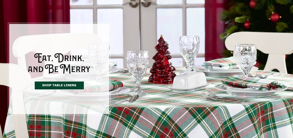 Eat, Drink, and Be Merry. Shop Table Linens
