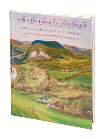 For the Love of Vermont: The Lyman Orton Collection