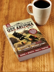 Second to the Last to Leave USS Arizona: The Lauren F. Bruner Story