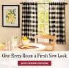 Give Every Room a Fresh New Look. Shop Kitchen Curtains