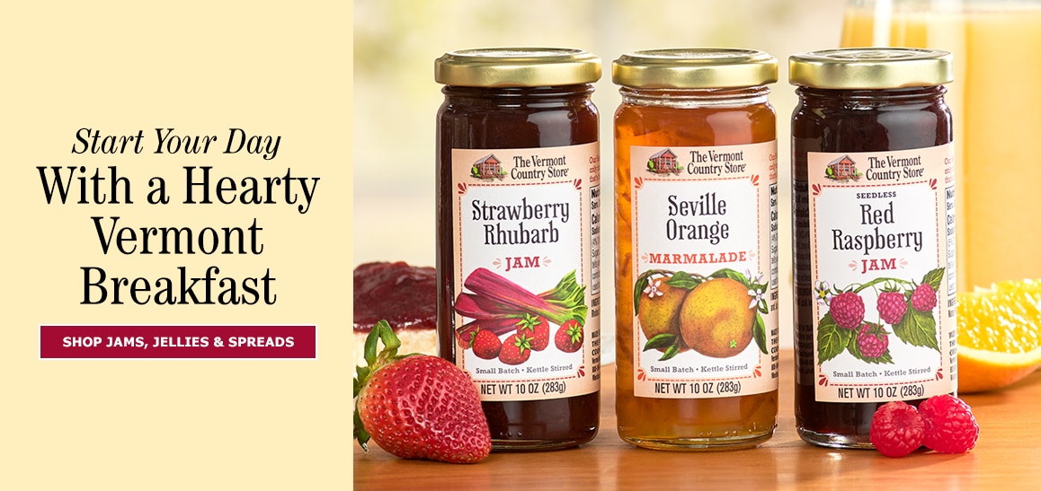 Start Your Day with A Hearty Vermont Breakfast. Shop Jams, Jellies & Spreads
