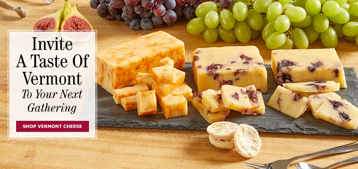 Invite a Taste of Vermont to Your Next Gathering, Shop Vermont Cheese